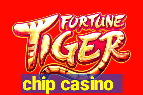 chip casino